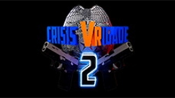 Crisis VRigade 2