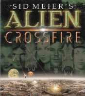 Sid Meier's Alpha Centauri - Sid Meier's Alien Crossfire
