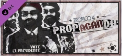 Tropico 4 - Propaganda!